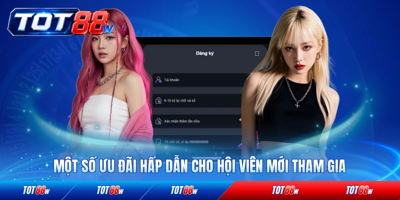 Một số ưu đãi hấp dẫn cho hội viên mới tham gia hiện nay