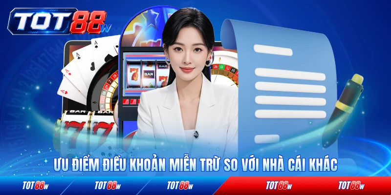 Ưu điểm điều khoản miễn trừ so với nhà cái khác uy tín