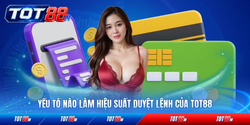 Yếu tố nào làm hiệu suất duyệt lệnh của TOT88 nổi bật so với đối thủ